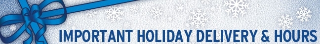 Important Holiday Delivery & Hours