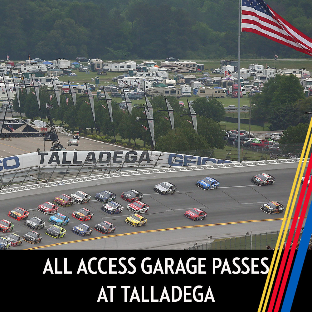 All Access Garage Passes at Talladega Superspeedway for the entire race weekend!