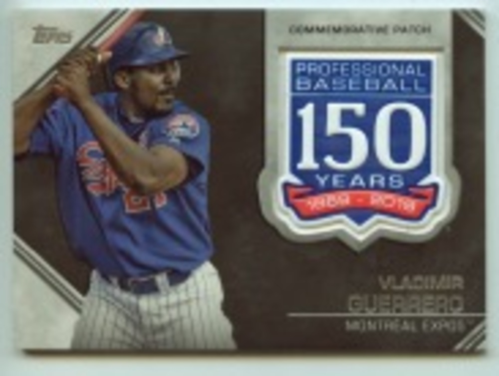 2019 Topps Update 150th Anniversary Manufactured Patches #AMPVGU Vladimir Guerrero