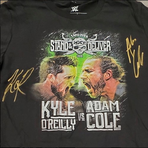 Kyle O'Reilly and Adam Cole SIGNED NXT TakeOver Stand & Deliver Match Up T-Shirt