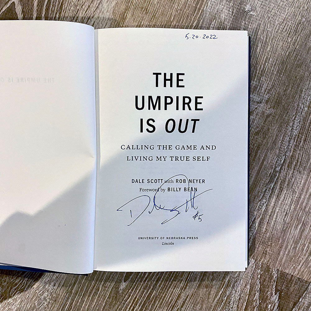 UMPS CARE AUCTION Signed Copy of Retired MLB Umpire Dale Scott's Book